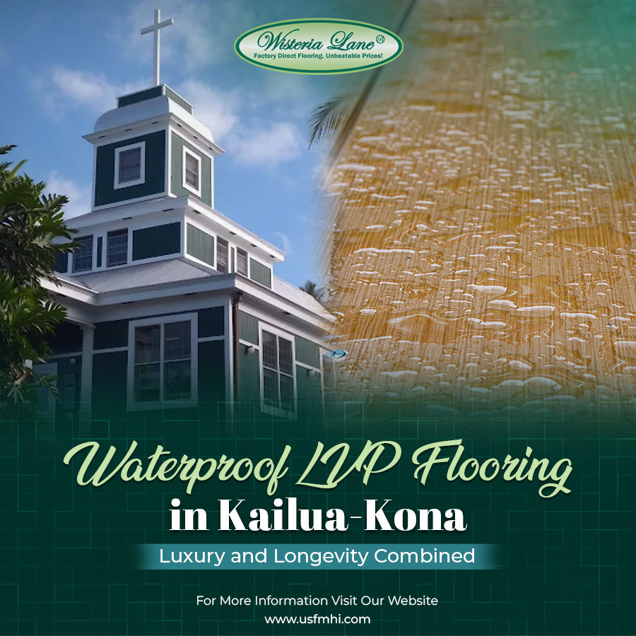 Waterproof LVP Flooring in Kailua-Kona